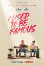 ▶ I Used to Be Famous