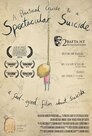 ▶ A Practical Guide to a Spectacular Suicide