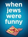 When Jews Were Funny