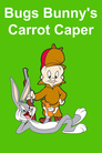 Bugs Bunny's Carrot Caper