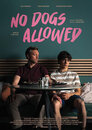 ▶ No Dogs Allowed