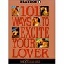 Playboy: 101 Ways to Excite Your Lover