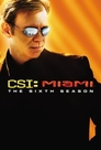 ▶ CSI: Miami > Season 6