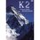 K 2 - Traum und Schicksal