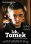 Ich, Tomek