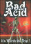 Bad Acid