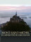 Mont-Saint-Michel - Das rätselhafte Labyrinth