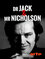 Jack Nicholson - Einer flog über Hollywood