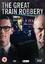 The Great Train Robbery