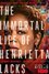 La Vie immortelle d'Henrietta Lacks