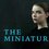The Miniaturist - Die Magie der kleinen Dinge