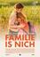 Familie is nich